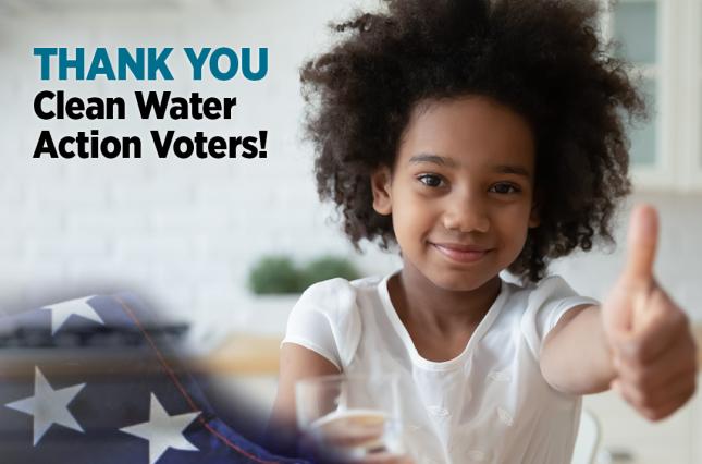 Thank You Clean Water Action Voters!