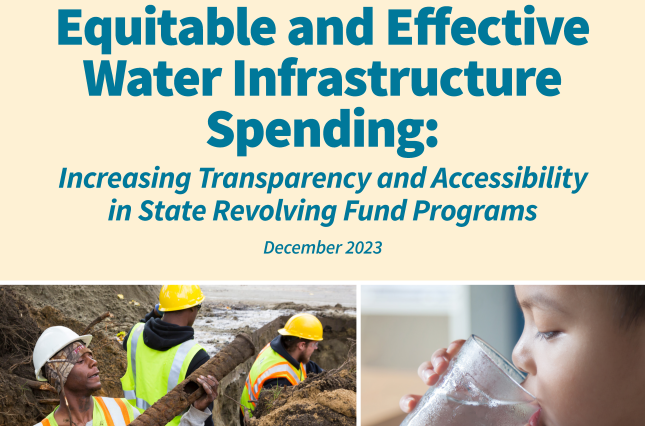 Equitable and Effective Water Infrastructure Spending: Increasing Transparency and Accessibility in State Revolving Fund Programs