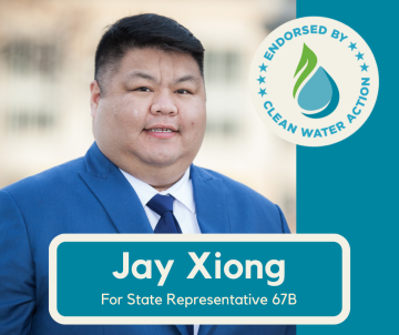 Jay Xiong - Endorsed by Clean Water Action