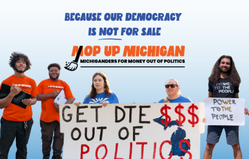 Because our democracy is not for sale - Mop Up Michigan - Michiganders For Money Out Of Politics