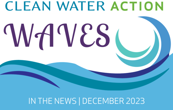 Clean Water Action Waves | In The news, December 2023