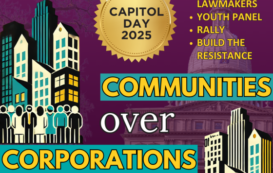 Communities Over Corporations - Capitol Day 2025 - April 23rd Michigan State Capitol bit.ly/capday2025 - Buses from Detroit, Saginaw, Flint, Grand Rapids
